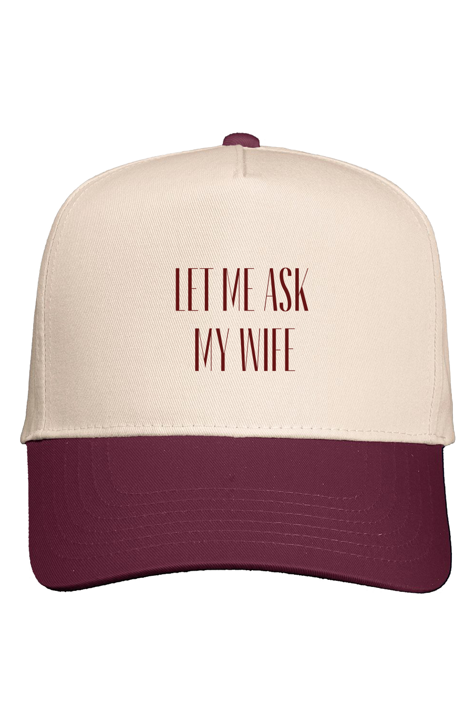 Let Me Ask My Wife Two Tone Hat